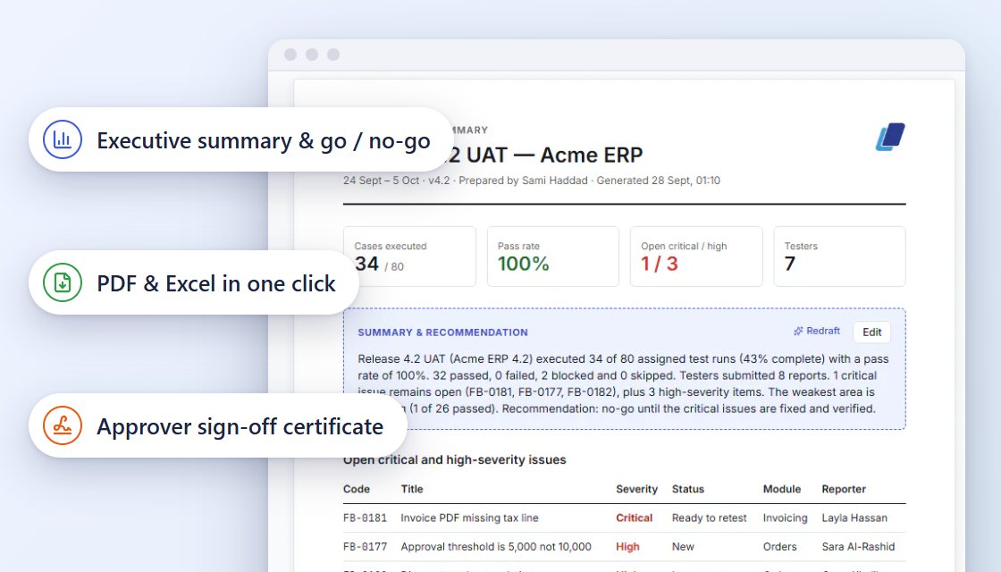 Reports: executive summary with go / no-go recommendation, PDF and Excel export, approver sign-off certificate.
